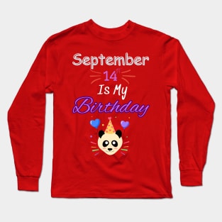 september 14 st is my birthday Long Sleeve T-Shirt
